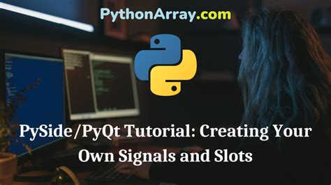 pyqtsignal|pyqt signals and slots.